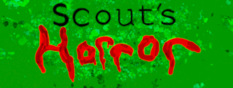 Scout's Horror